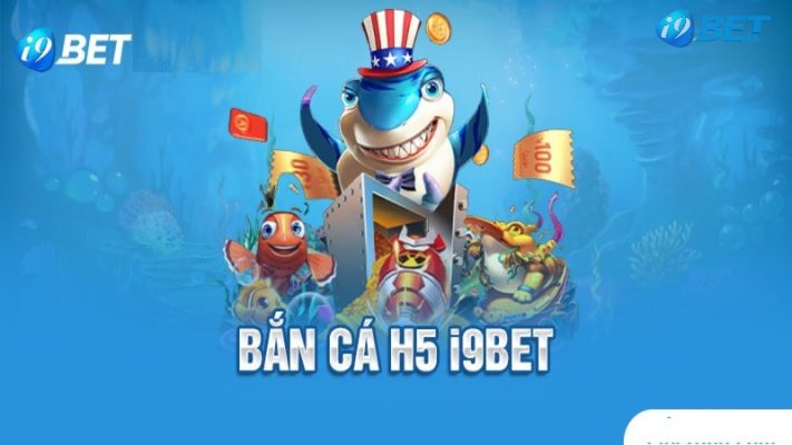 Hướng dẫn cách chơi bắn cá H5 tại i9bet