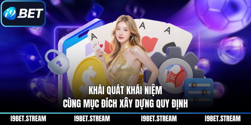 Khái quát khái niệm cùng mục đích xây dựng quy định