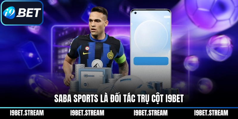 SABA Sports là đối tác trụ cột I9BET